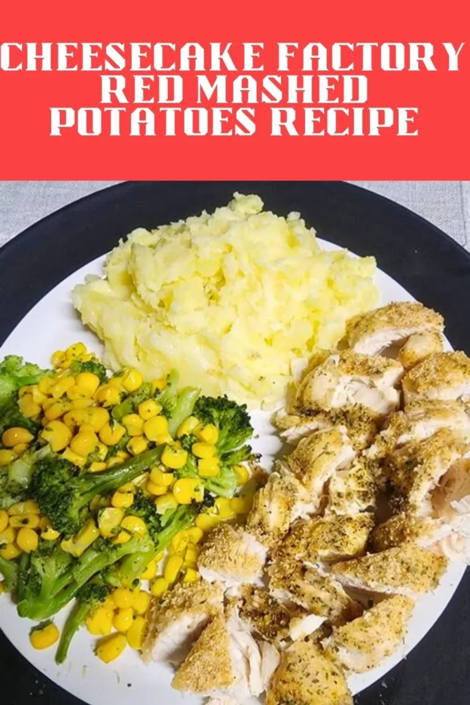 Cheesecake Factory Red Mashed Potatoes