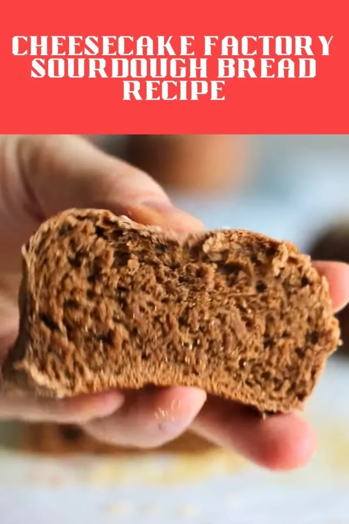 Cheesecake Factory Sourdough Bread