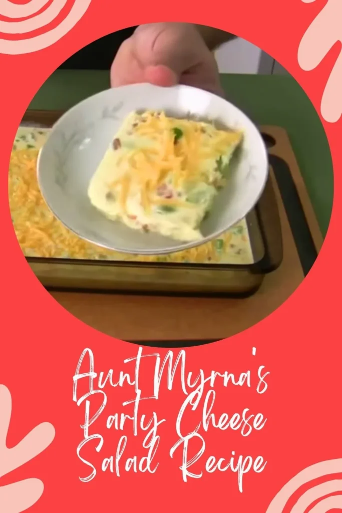 Delicious Aunt Myrna's Party Cheese Salad