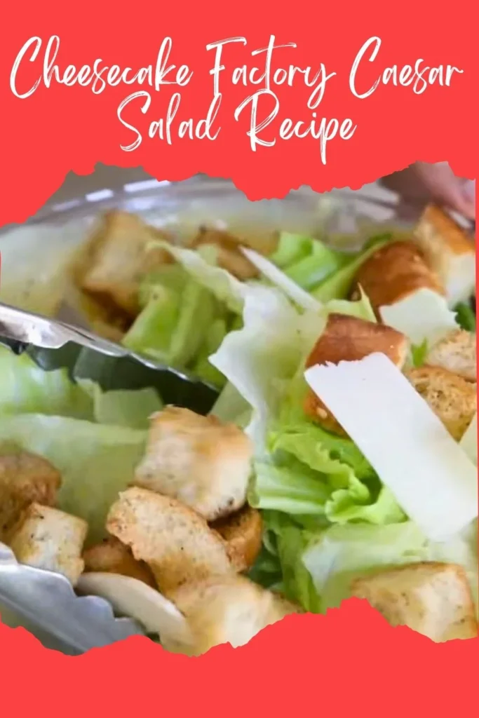 Enjoy this Cheesecake Factory Caesar Salad