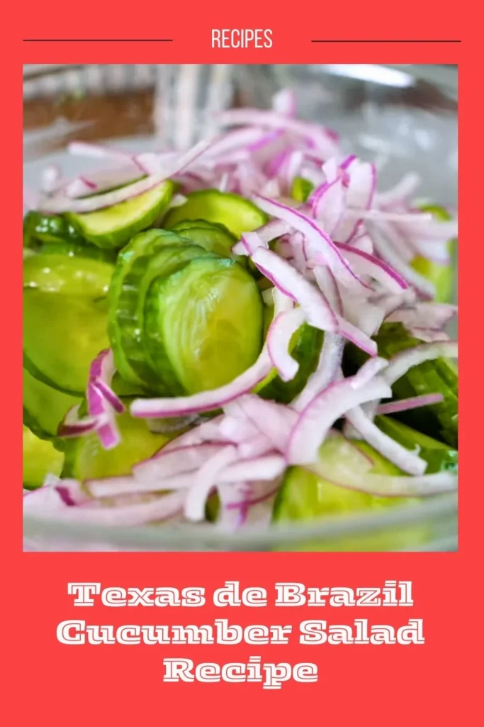 Enjoy this Texas de Brazil Cucumber Salad