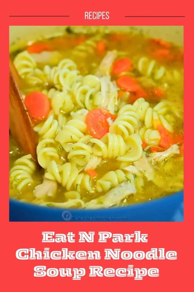 enjoy this Eat N Park Chicken Noodle Soup