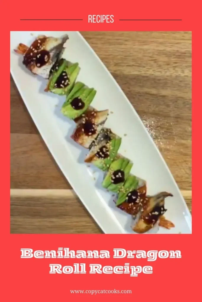 Delicious Benihana Dragon Roll